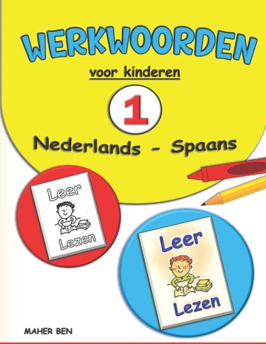 Spaans Leren voor Kinderen: Werkwoorden Activiteitenboek Nederlands-Spaans