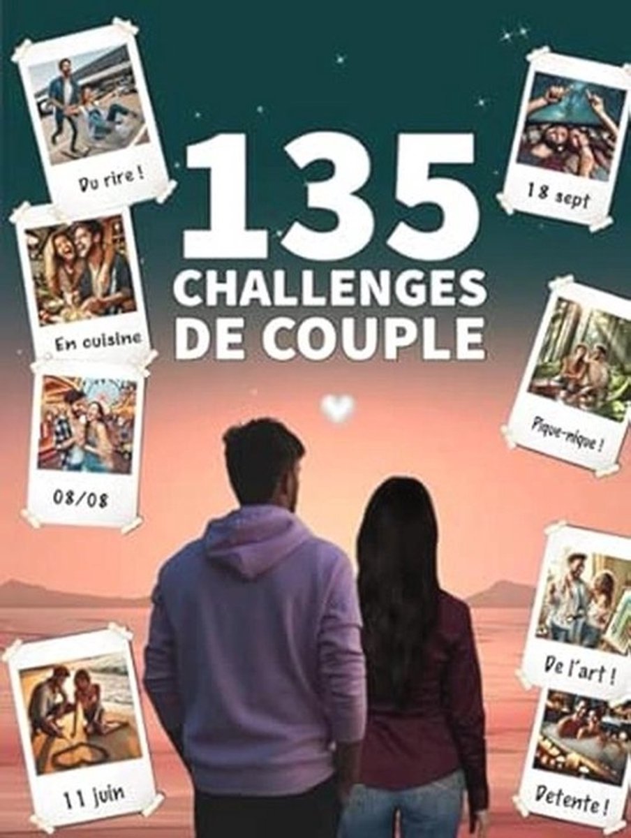 135 Uitdagingen voor Koppels: Versterk Jouw Relatie met Romantische en Leuke Activiteiten