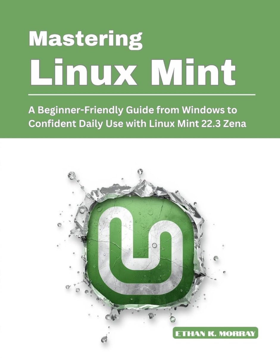 Mastering Linux Mint: A Beginner-Friendly Guide from Windows to Confident Daily Use with Linux Mint 22.3 Zena - ShopVlot