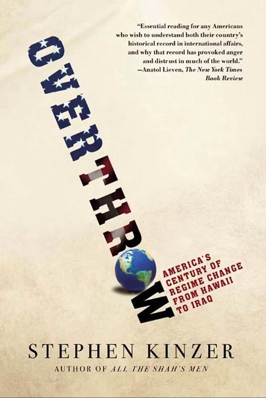 Boekomslag van "Overthrow" met de titel schuin geplaatst en de tekst "America's century of regime change from Hawaii to Iraq".