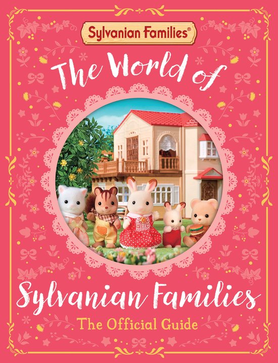La couverture de 'The World of Sylvanian Families', un guide officiel présentant 5 figurines animales devant une maison, dans un encart circulaire sur fond rose décoré.