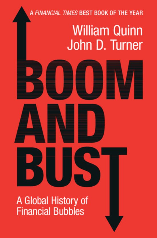 Boek 'Boom and Bust: A Global History of Financial Bubbles' door William Quinn en John D. Turner. Rode omslag met zwarte tekst en een zwarte pijl omhoog en omlaag.