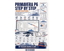 PRIMAVERA P6 STEP BY STEP 2026 Edition