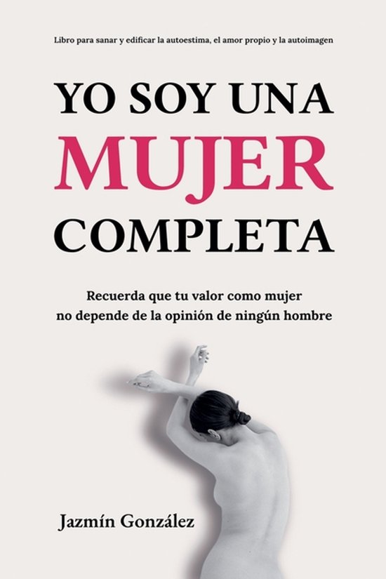 Autoestima, Amor Propio Y Autoimagen- Yo soy una mujer compl ... - cover