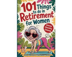 101 Things to Do in Retirement for Women