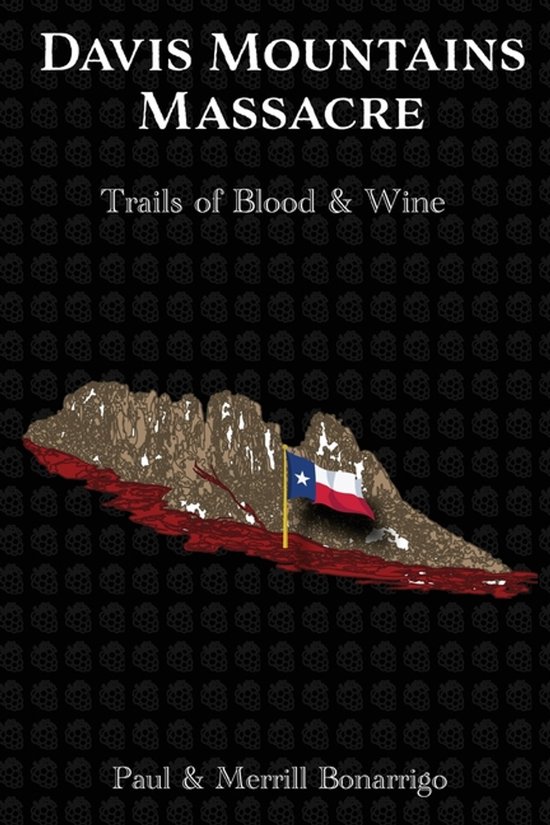 Trails of Blood and Wine- Davis Mountain Massacre - cover