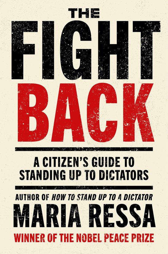 De kaft van het boek 'The Fight Back' met de tekst 'A CITIZEN'S GUIDE TO STANDING UP TO DICTATORS' door Maria Ressa.