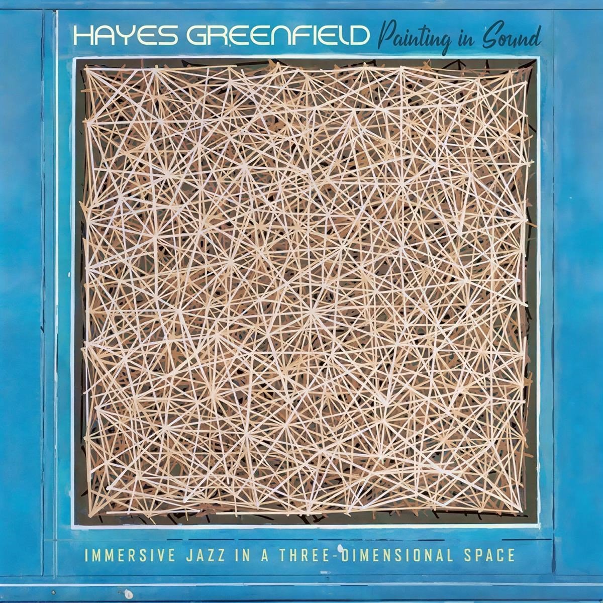 Hayes Greenfield - Painting In Sound (CD)