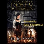 Untold Tales of Dolly Williamson, The