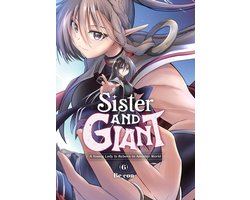 Sister and Giant: A Young Lady Is Reborn in Another World- Sister and Giant: A Young Lady Is Reborn in Another World, Vol. 6