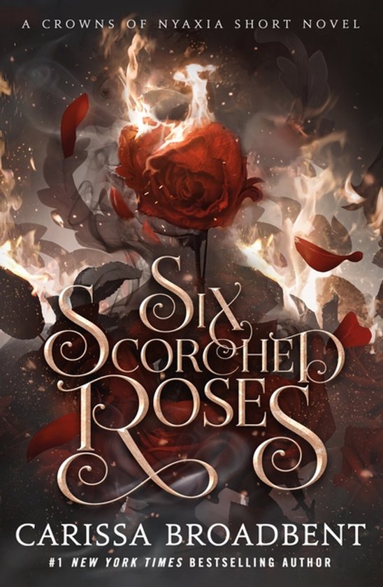 The Crowns of Nyaxia- Six Scorched Roses