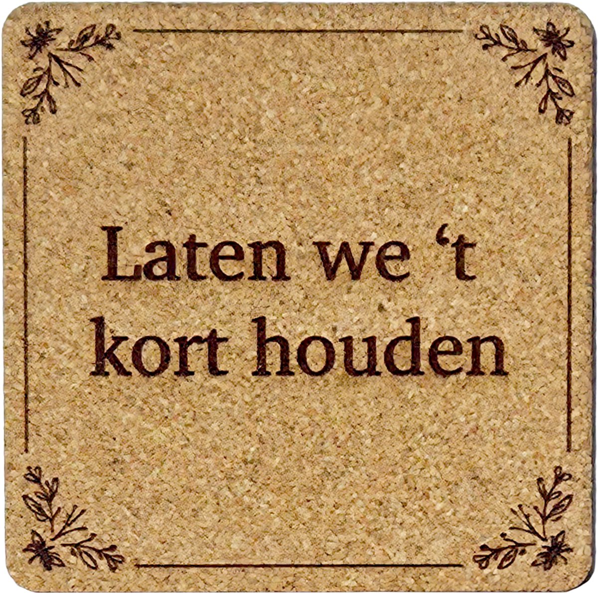 Kurken Onderzetter Kort Houden - Glazen Onderzetters - Gegraveerd - Tilburgs