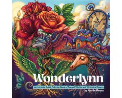 Wonderlynn. An Intricate Adult Coloring Book of Surreal Worlds and Whimsical Spaces. Regular Edition