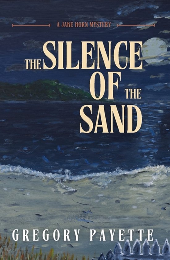 Jake Horn Mysteries-The Silence of the Sand - cover