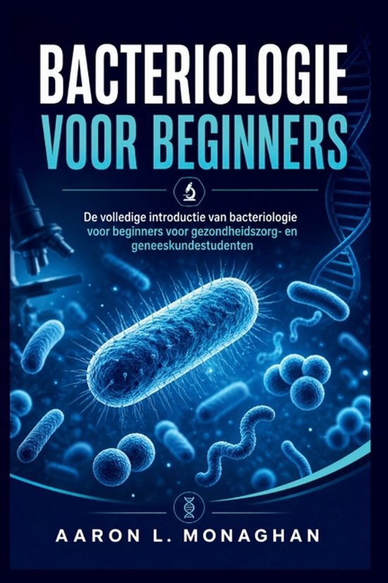 Boek "Bacteriologie voor Beginners" met afbeelding van bacteriën en DNA-structuren.