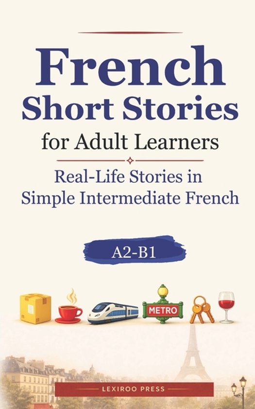Lexiroo Real-Life Languages- French Short Stories for Adult  ... - cover