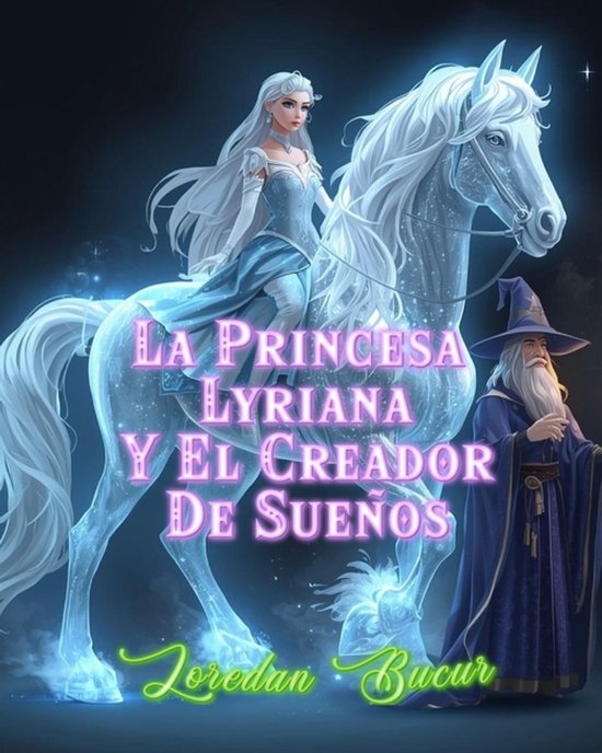 La Princesa Lyriana Y El Creador De Sueños - cover