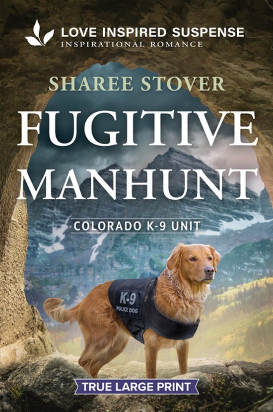 Colorado K-9 Unit- Fugitive Manhunt - cover