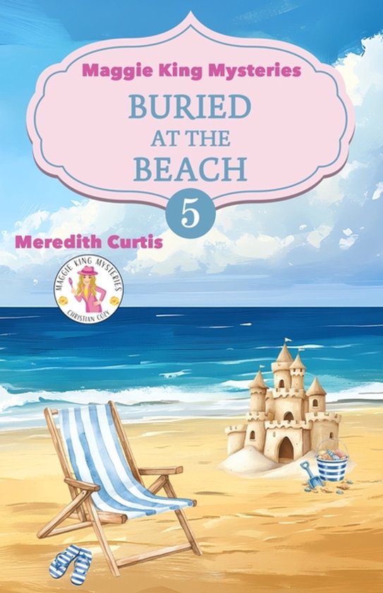 Maggie King Mystery Christian Cozy- Buried at the Beach - cover