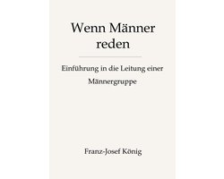 Wenn Männer reden - Gründung einer Männergruppe