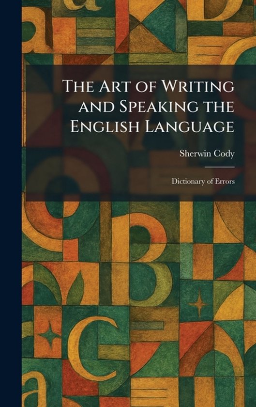 The Art of Writing and Speaking the English Language - cover