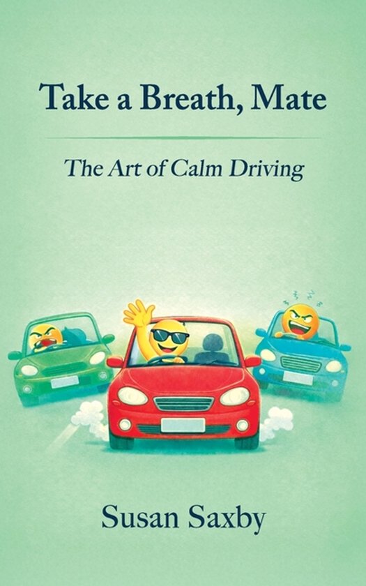 Take a Breath, Mate - The Art of Calm Driving - cover
