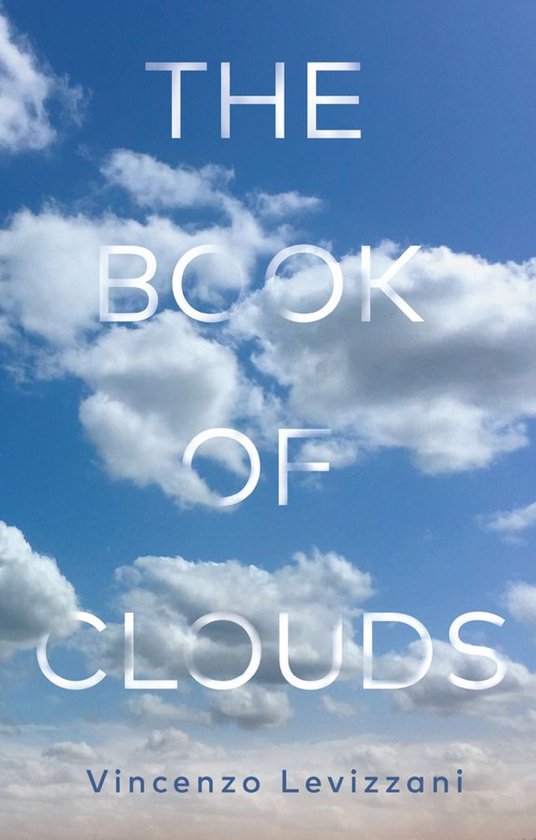 Le livre 'The Book of Clouds' avec le titre en lettres blanches sur un ciel bleu vif avec des nuages blancs. Vincenzo Levizzani.