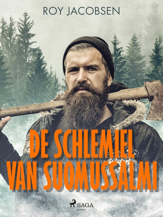 Boekcover 'De Schlemiel van Suomussalmi' van Roy Jacobsen. Een man met baard draagt een bijl op zijn schouder.