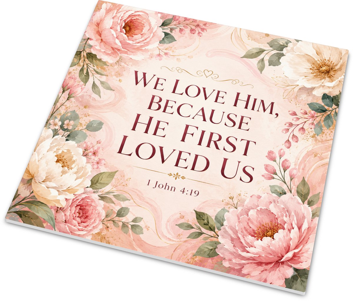 Keramisch tegeltje We Love Him Because He First Loved Us - Christelijke quote 1 Johannes 4