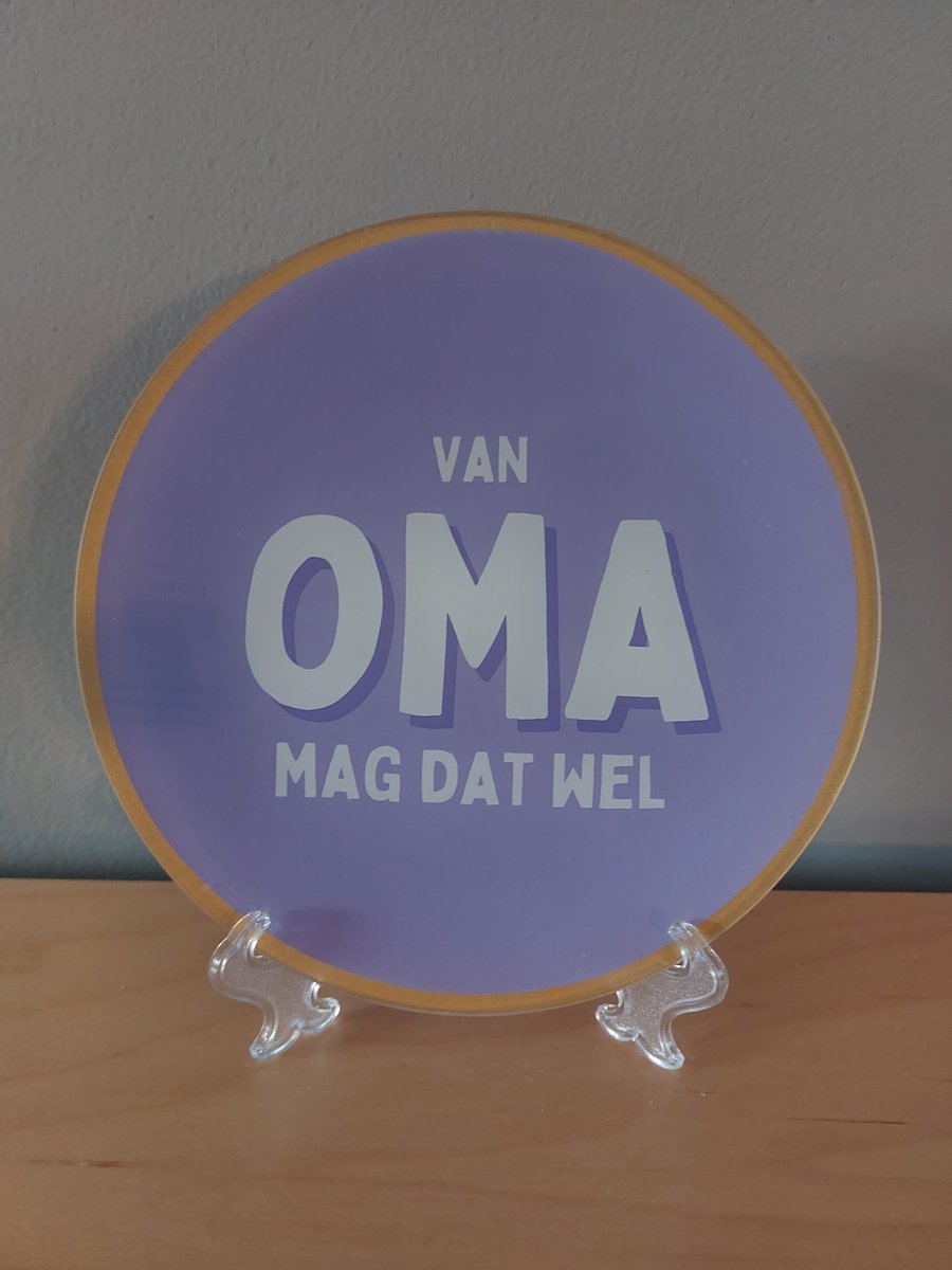 leuk bordje met de tekst : van oma mag dat wel