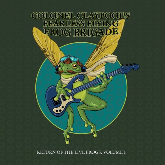 Colonel Claypool's Fearless Flying Frog Brigade - Return Of The Live Frogs: Volume 1 (CD)