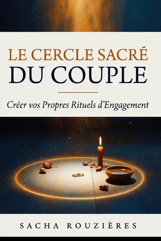 LE CERCLE SACRÉ DU COUPLE Créer vos Propres Rituels D'Enga ... - cover