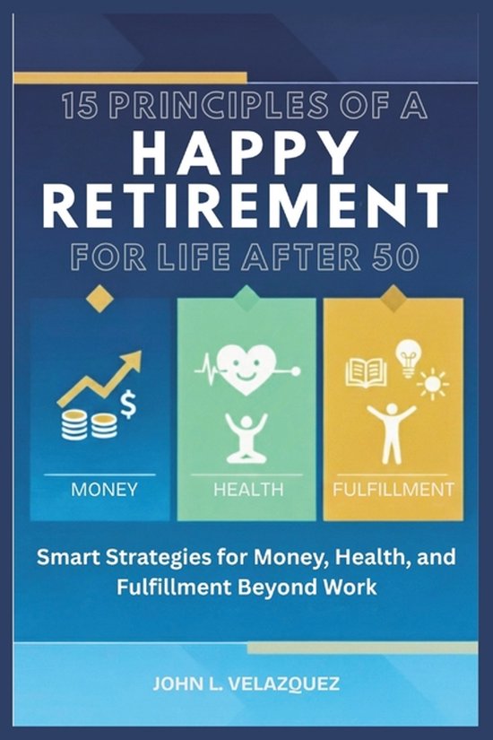 15 Principles of a Happy Retirement for Life After 50 - cover