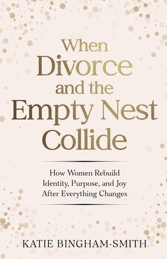 When Divorce and the Empty Nest Collide - cover