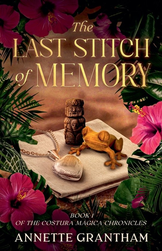 The Costura Mágica Chronicles-The Last Stitch of Memory - cover