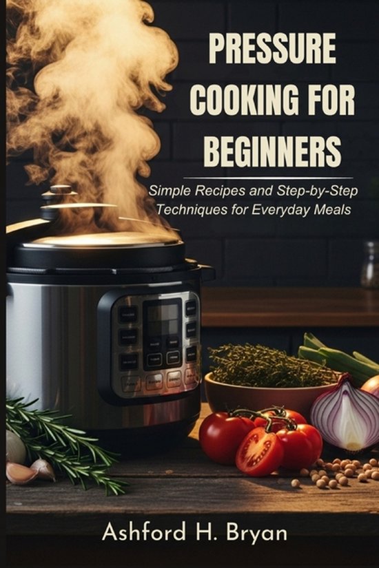 Pressure Cooking For Beginners - cover