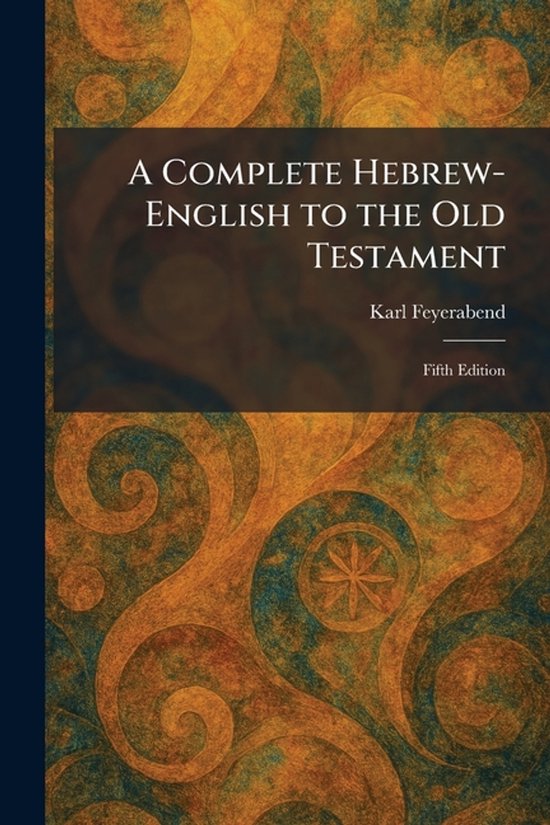 A Complete Hebrew-English to the Old Testament - cover