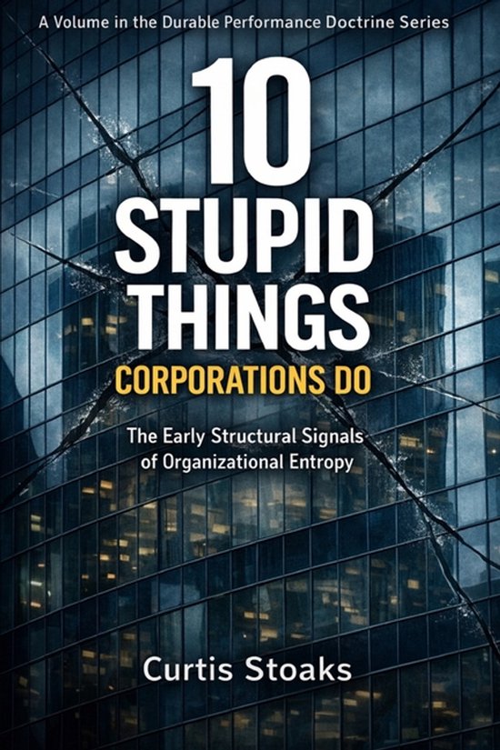 The Durable Performance System(tm)- 10 Stupid Things Corpora ... - cover