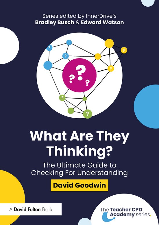 The Teacher CPD Academy- What Are They Thinking? The Ultimat ... - cover
