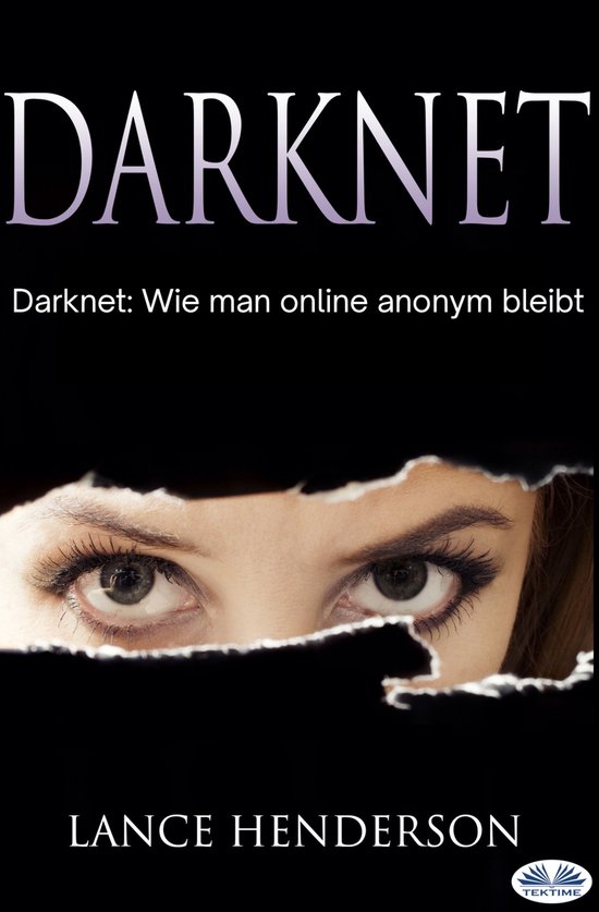 Darknet: Wie Man Online Anonym Bleibt - cover