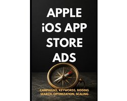 Zero to Ads Expert- Apple iOS App Store Ads