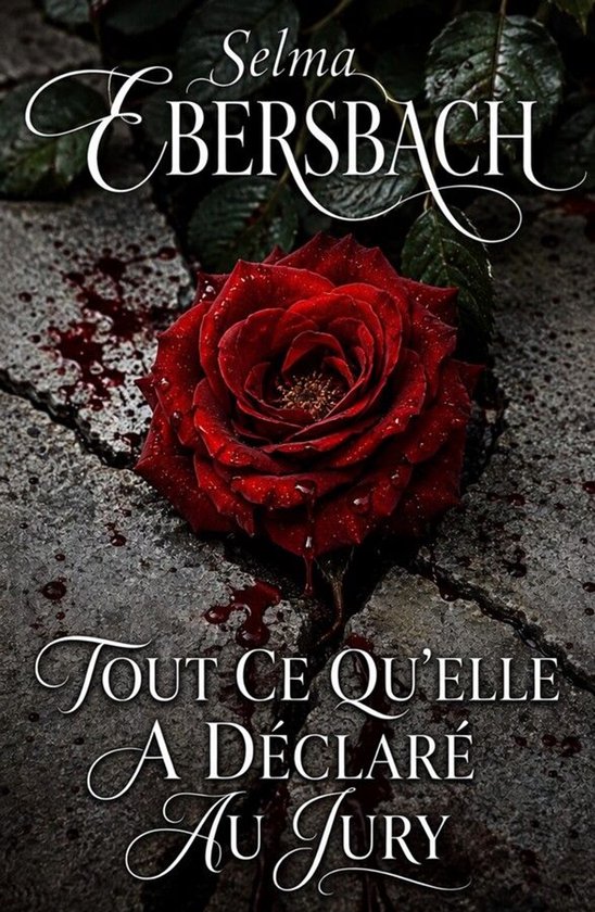 Tout Ce Qu'elle A Déclaré Au Jury - cover