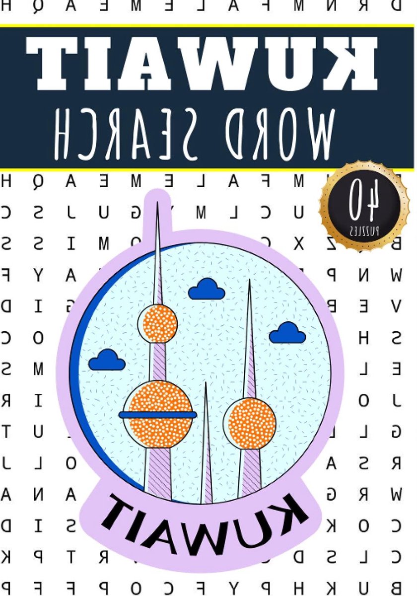 Kuwait Word Search: 40 Fun Puzzles With Words Scramble for Adults, Kids and Seniors | More Than 300 Kuwaiti Words On Kuwait Cities, Famous Place and ... and Heritage, Kuwaiti Terms and Vocabulary
