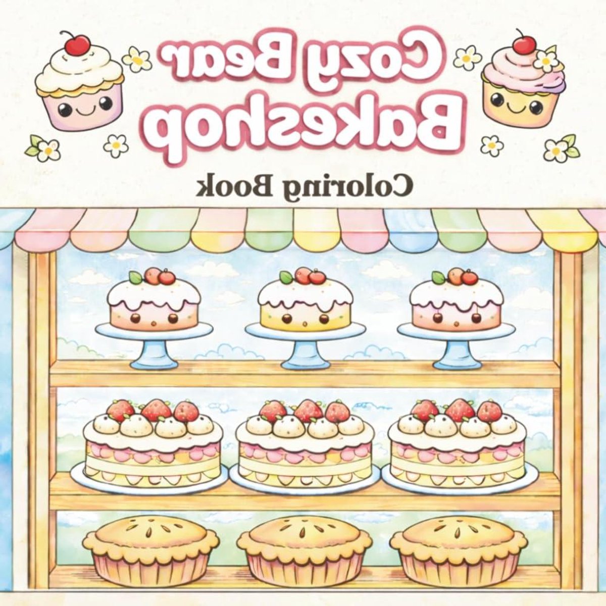 Cozy Bear Bakeshop Coloring Book: Sweet Moments At The Bakery