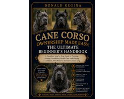 Cane Corso Ownership Made Easy