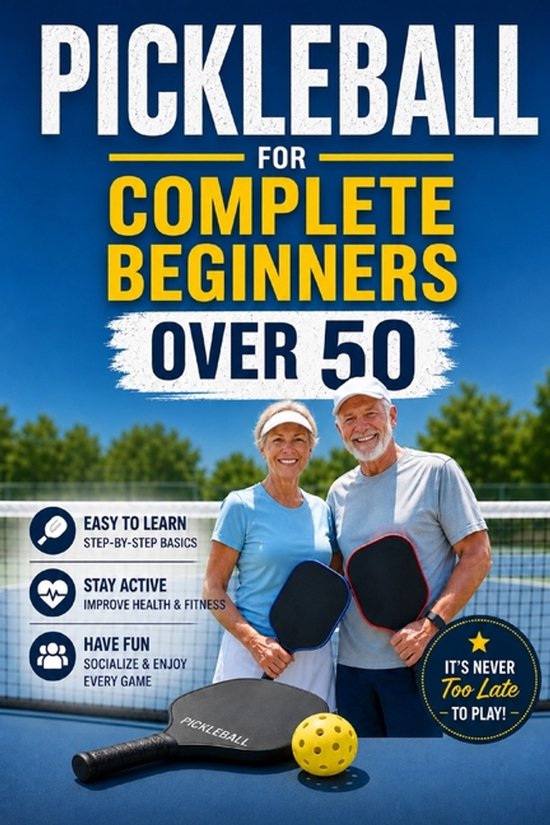 Pickleball for Complete Beginners Over 50 - cover