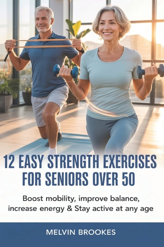 12 Easy Strength Exercises For Seniors Over 50 - cover