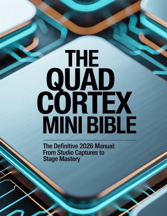 The Quad Cortex Mini Bible - cover