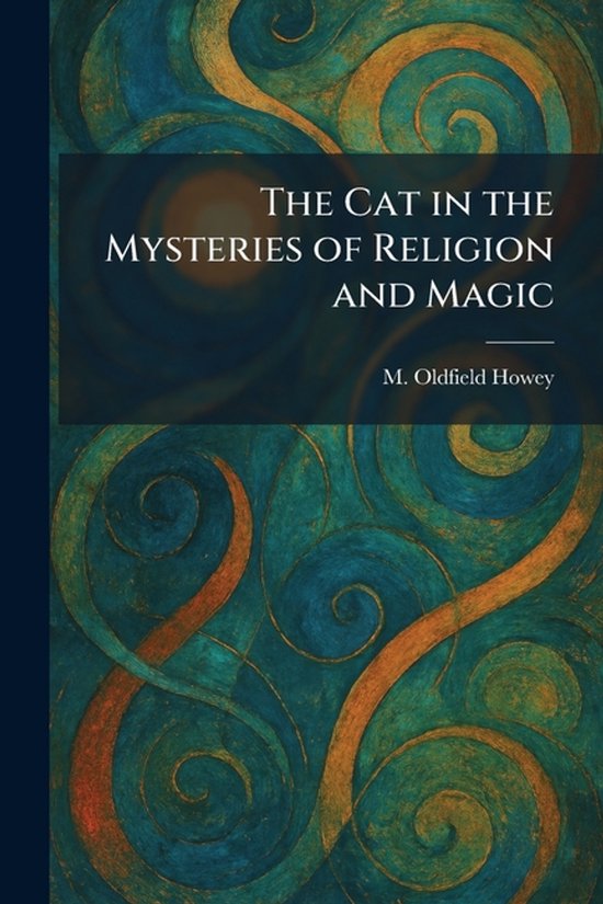 The Cat in the Mysteries of Religion and Magic - cover