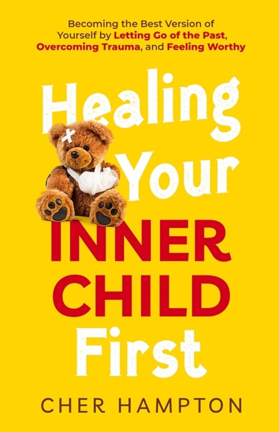 Healing Your Inner Child First - cover